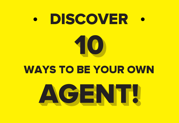 10 ways to be your own agent