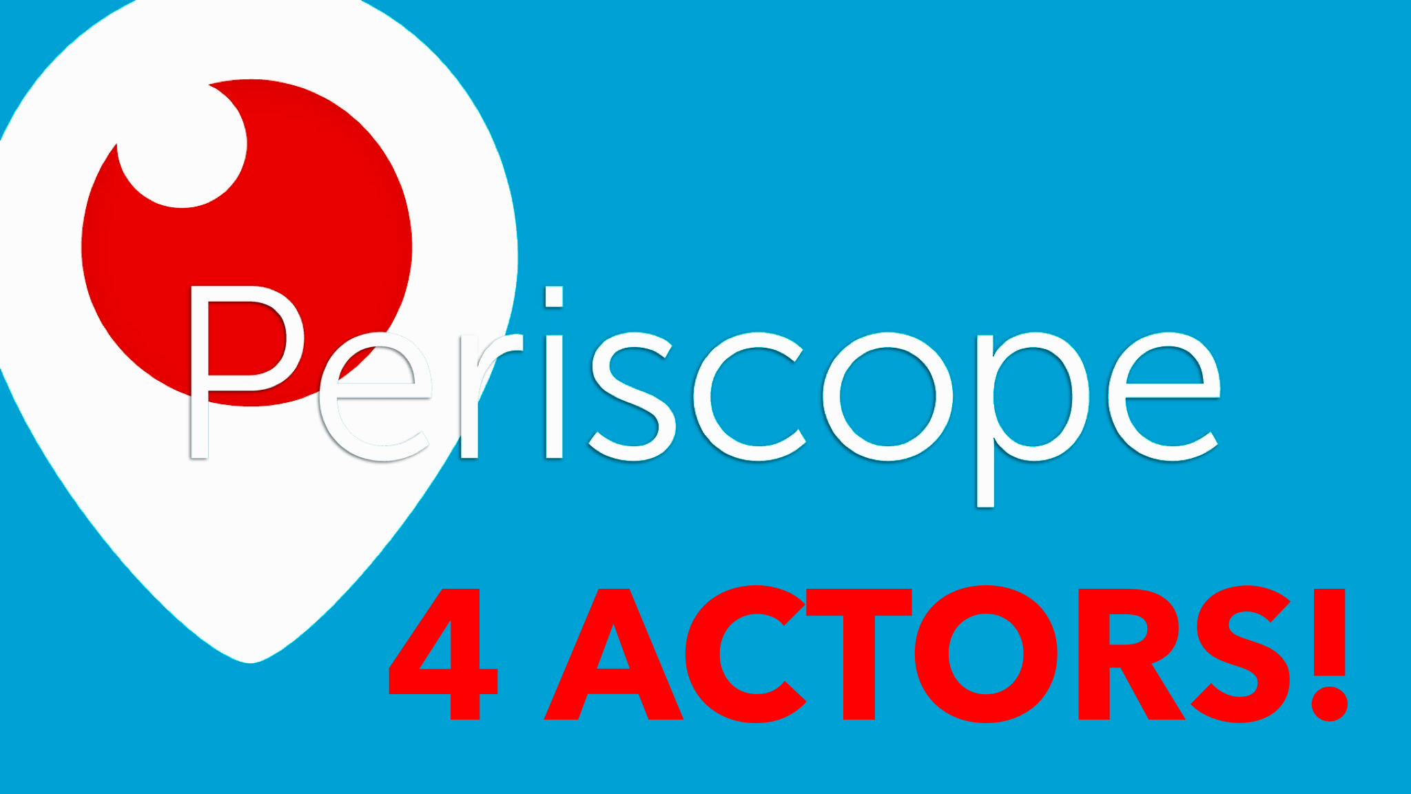 periscope 4 actors