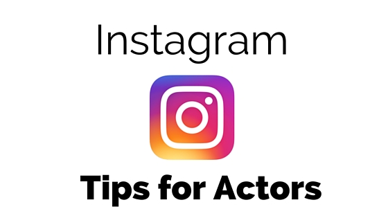 Instagram tips for actors