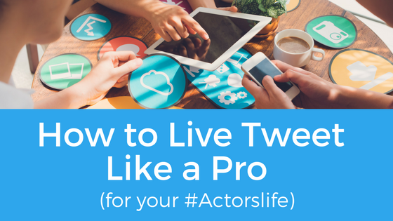 How to live tweet for actors