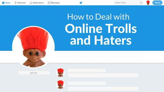 Don't Feed the Trolls: How to Handle Haters in Blog Comments and Social  Media - Be a Freelance Blogger
