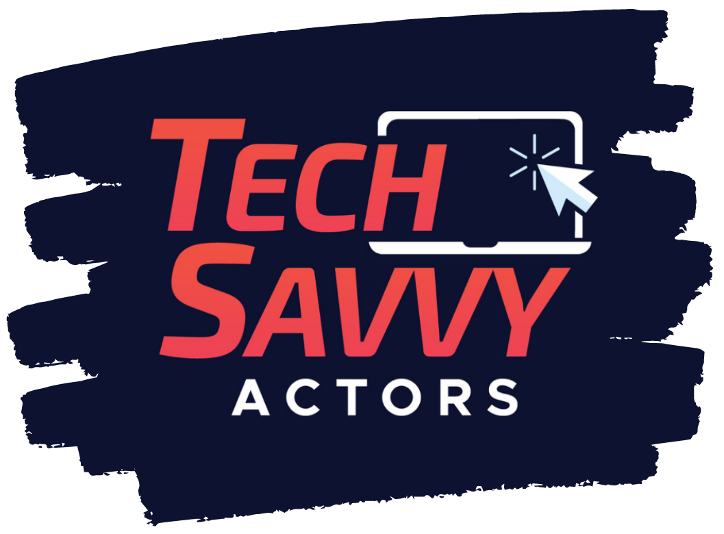 Tech Savvy Actors